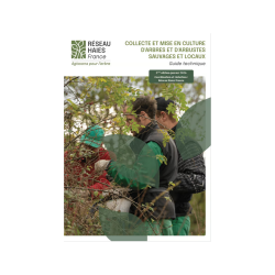 Guide technique “Collecte et mise en culture d’arbres et arbustes sauvages et locaux”