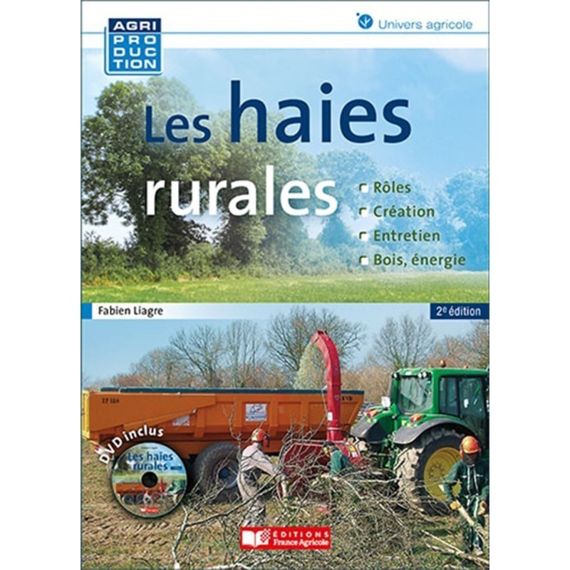 Haies rurales,  rôles-création-entretien-bois énergie - livre sur l'agroforesterie