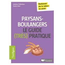 Paysans-Boulangers - Le guide (très) pratique