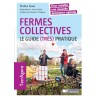 Fermes collectives le guide (très) pratique