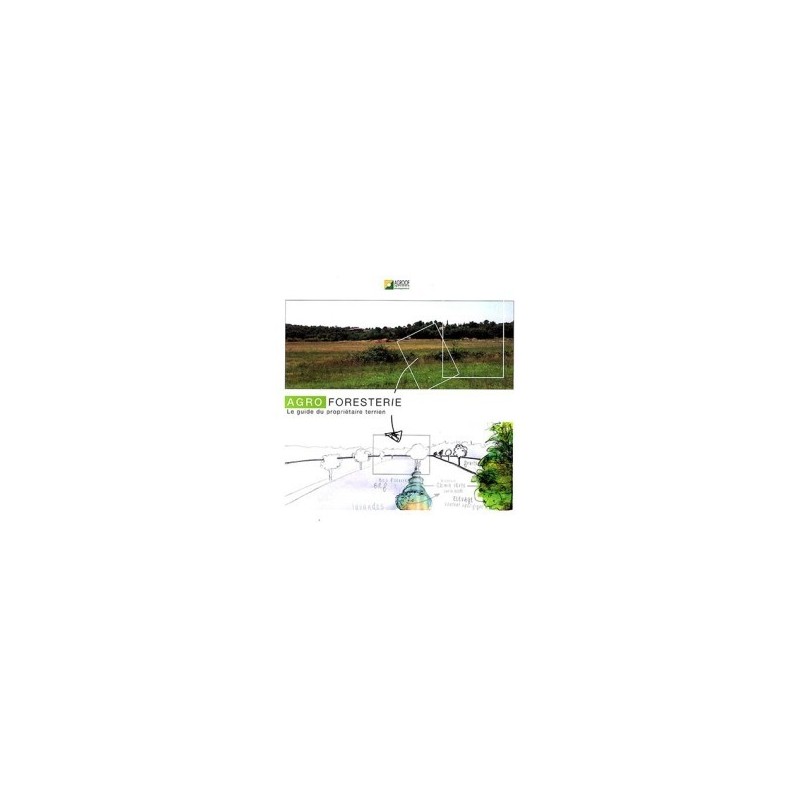 Agroforesterie - Guide du propriétaire terrien