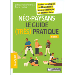 Néo-Paysans: le guide (très) pratique